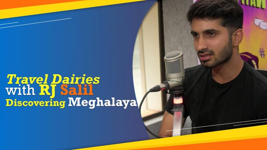 Discovering Meghalay Travel Diaries With RJ Salil EP 02 Radio City